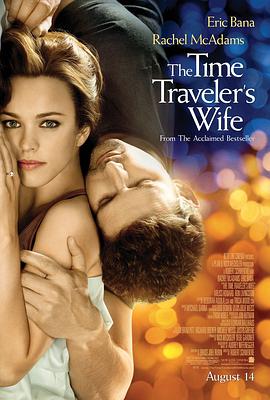 英语电影剧情片《时间旅行者的妻子 The Time Traveler's Wife》(2009)[1080P][超清][BT下载]