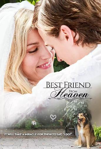 加拿大电影剧情片《来自天堂的最好朋友 Best Friend from Heaven》(2018)[1080P][超清][BT下载]