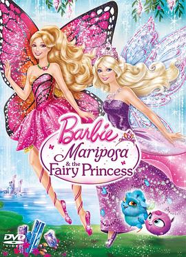 美国电影剧情片《芭比之蝴蝶仙子2 barbie mariposa and the fairy princess》(2013)[1080P][超清][BT下载]