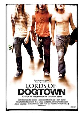 美国电影剧情片《狗镇之主 Lords of Dogtown》(2005)[1080P][超清][BT下载]