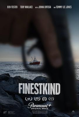 美国电影剧情片《善类 Finestkind》(2023)[1080P][超清][BT下载]