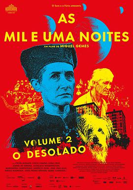 法国电影剧情片《一千零一夜第2部：凄凉之人 As Mil e Uma Noites: Volume 2, O Desolado》(2015)[1080P][超清][BT下载]