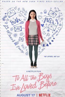 美国电影剧情片《致所有我曾爱过的男孩 To All the Boys I've Loved Before》(2018)[1080P][超清][BT下载]