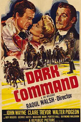 美国电影剧情片《拂晓进攻 Dark Command》(1940)[1080P][超清][BT下载]