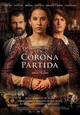 西班牙电影剧情片《分裂的王冠 La corona partida》(2016)[1080P][超清][BT下载]