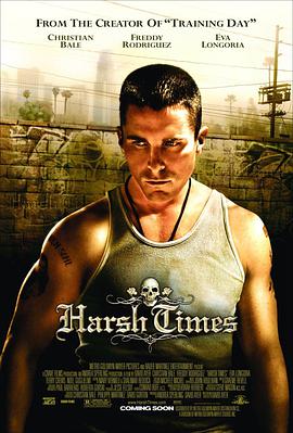 美国电影剧情片《非常时期 Harsh Times》(2005)[1080P][超清][BT下载]