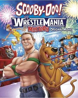 美国电影剧情片《史酷比！格斗狂热迷 Scooby-Doo! WrestleMania Mystery》(2014)[1080P][超清][BT下载]