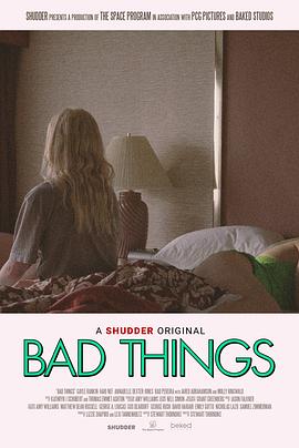 美国电影剧情片《恶行 Bad Things》(2023)[1080P][超清][BT下载]