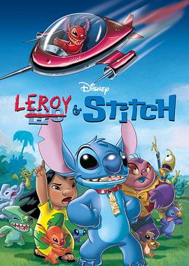 美国电影剧情片《星际宝贝：终极任务 Leroy &amp; Stitch》(2006)[1080P][超清][BT下载]