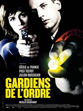 法国电影剧情片《秩序的守护者 Gardiens de l'ordre》(2010)[1080P][超清][BT下载]