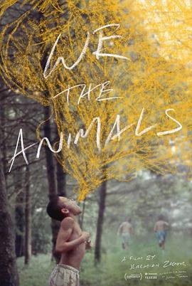 美国电影剧情片《我们，动物 We the Animals》(2018)[1080P][超清][BT下载]