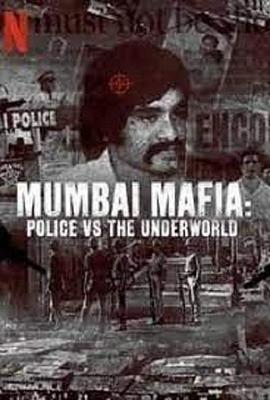 英国电影剧情片《孟买黑帮：警察对抗黑社会 Mumbai Mafia: Police vs The Underworld》(2023)[1080P][超清][BT下载]