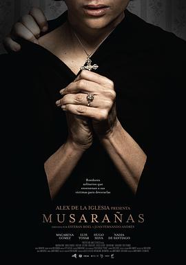 西班牙电影剧情片《鼩鼱的巢穴 Musarañas》(2014)[1080P][超清][BT下载]