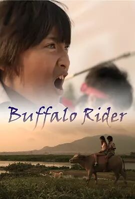 泰国电影剧情片《水牛骑士 Buffalo Rider》(2015)[1080P][超清][BT下载]