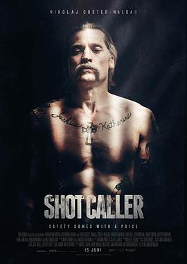 美国电影剧情片《一锤定音 Shot Caller》(2017)[1080P][超清][BT下载]