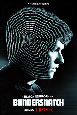 美国电影剧情片《黑镜：潘达斯奈基 Black Mirror: Bandersnatch》(2018)[1080P][超清][BT下载]