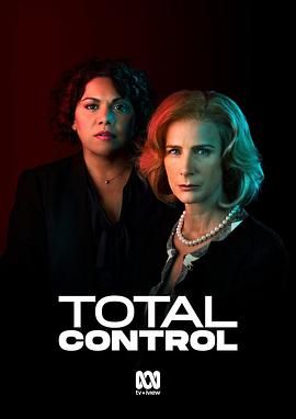 澳大利亚连续剧欧美剧《股掌之间 第一季 Total Control Season 1》(2019)[1080P][超清][BT下载]