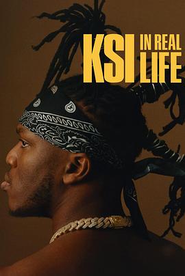 英国电影纪录片《KSI In Real Life KSI: In Real Life》(2023)[1080P][超清][BT下载]
