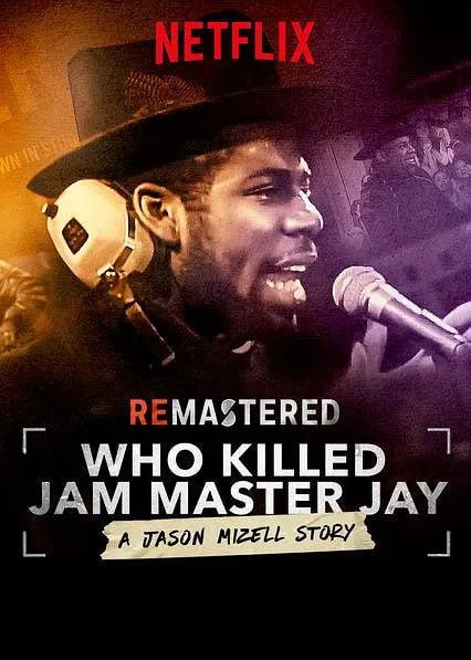 美国电影纪录片《谁杀了詹姆 马斯特 杰伊？ ReMastered: Who Killed Jam Master Jay?》(2018)[1080P][超清][BT下载]