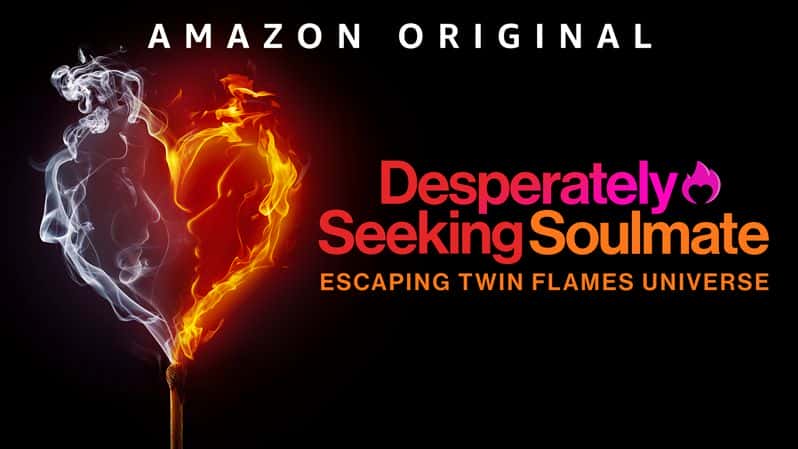 [美国][纪录片]《寻找灵魂伴侣：逃离双生火焰宇宙》Desperately Seeking Soulmate: Escaping Twin Flames Universe [1080P][超清][BT下载]