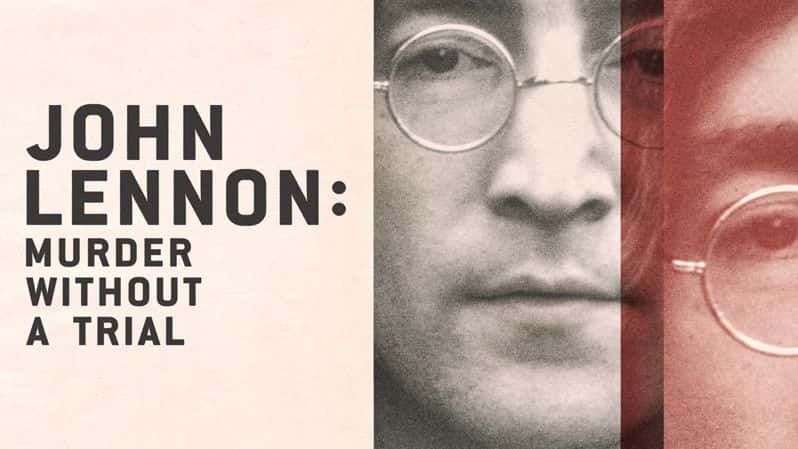 [英国][纪录片]《约翰·列侬谋杀案：审判疑云》John Lennon: Murder Without A Trial [1080P][超清][BT下载]