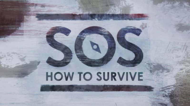 [美国][纪录片]《SOS生存法则 第一至二季》SOS How to Survive [1080P][超清][BT下载]