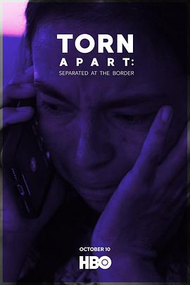 电视剧《Torn Apart: Separated at the Border》（2019美国）--高清BT迅雷资源下载