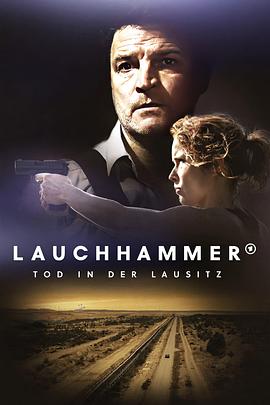 电视剧《小镇煤田命案 第一季  Lauchhammer - Tod in der Lausitz》（2022德国）--高清BT迅雷资源下载