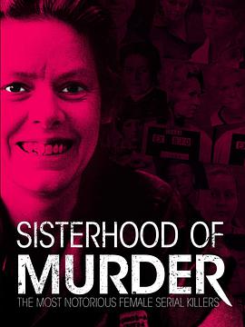 电视剧《成为恶鬼：女杀人魔 第一季  Becoming Evil: Sisterhood of Murder》（2019美国）--高清BT迅雷资源下载