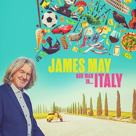 电视剧《詹姆斯·梅：人在意大利  James May: Our Man in Italy》（2022英国）--高清BT迅雷资源下载