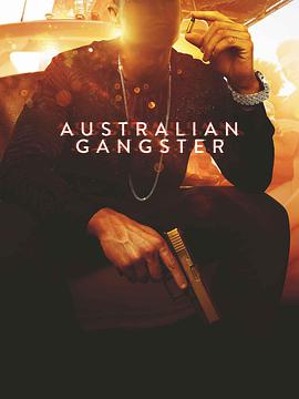 电视剧《澳大利亚黑帮 第一季  Australian Gangster》（2021澳大利亚）--高清BT迅雷资源下载
