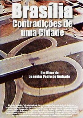 纪录片《巴西利亚，一座城市的困惑  Brasília, Contradições de uma Cidade》（1968巴西）--高清4K/1080P迅雷BT资源下载