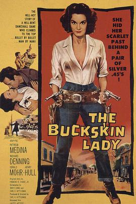 纪录片《巾帼双枪将  The Buckskin Lady》（1957美国）--高清4K/1080P迅雷BT资源下载