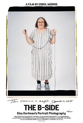 纪录片《B面：艾尔莎·多夫曼的肖像摄影  The B-Side: Elsa Dorfman's Portrait Photography》（2016美国）--高清4K/1080P迅雷BT资源下载