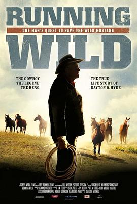纪录片《Running Wild: The Life of Dayton O. Hyde》(2012美国)--高清4K/1080P迅雷BT资源下载 纪录片《Running Wild: The Life of Dayton O. Hyde》(2012美国)--高清4K/1080P迅雷BT资源下载