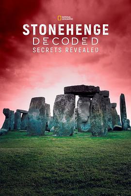 纪录片《千古疑云巨石阵  Stonehenge: Decoded》（2008英国）--高清4K/1080P迅雷BT资源下载