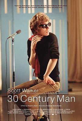 纪录片《斯科特·沃克传  Scott Walker: 30 Century Man》（2006美国 / 英国）--高清4K/1080P迅雷BT资源下载