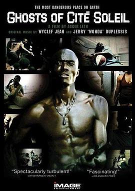 纪录片《无仁义之城  Ghosts of Cité Soleil》（2006丹麦 / 美国）--高清4K/1080P迅雷BT资源下载