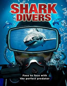 纪录片《与鲨共舞  Shark Divers》（2011美国）--高清4K/1080P迅雷BT资源下载