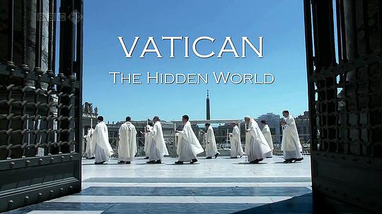 纪录片《梵蒂冈：隐秘的世界  Vatican The Hidden World》（2011英国）--高清4K/1080P迅雷BT资源下载