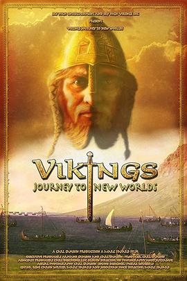 纪录片《维京传奇  Vikings: Journey to New Worlds》（2004加拿大）--高清4K/1080P迅雷BT资源下载