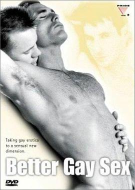 纪录片《同志性经  Better Gay Sex: Erotic Choices》（1994英国）--高清4K/1080P迅雷BT资源下载