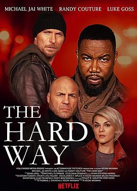 电影《硬核风暴  The Hard Way》（2019美国）--高清4K/1080P迅雷BT资源下载