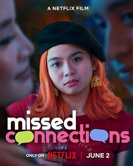 电影《不能错过你  Missed Connections》（2023菲律宾）--高清4K/1080P迅雷BT资源下载