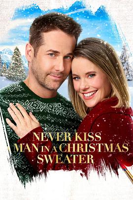 电影《Never Kiss a Man in a Christmas Sweater》（2020美国）--高清4K/1080P迅雷BT资源下载