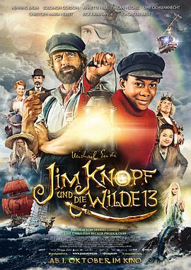 电影《吉姆与十三个海盗  Jim Knopf und die Wilde 13》（2020德国）--高清4K/1080P迅雷BT资源下载