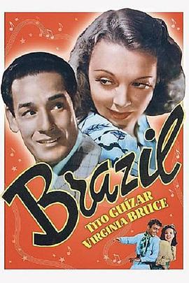 电影《巴西  Brazil》（1944美国）--高清4K/1080P迅雷BT资源下载