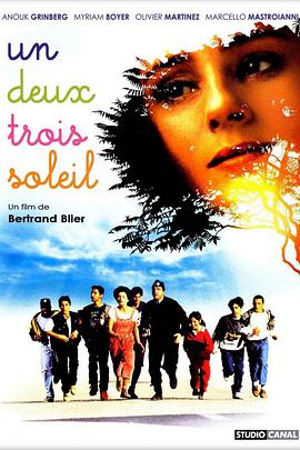 电影《1, 2, 3,太阳  Un, deux, trois, soleil》（1993法国）--高清4K/1080P迅雷BT资源下载