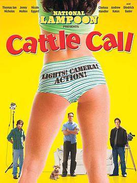 电影《爱情召唤  Cattle Call》（2006美国）--高清4K/1080P迅雷BT资源下载