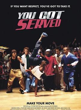 电影《热力四射  You Got Served (2004)》（2004美国）--高清4K/1080P迅雷BT资源下载